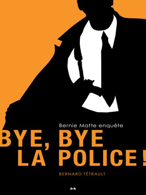 cover image of Bye, Bye la police!